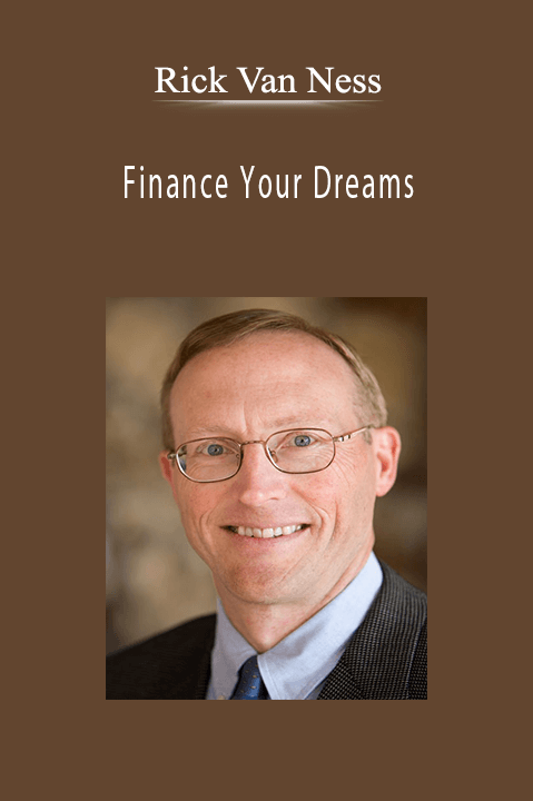 Finance Your Dreams – Rick Van Ness