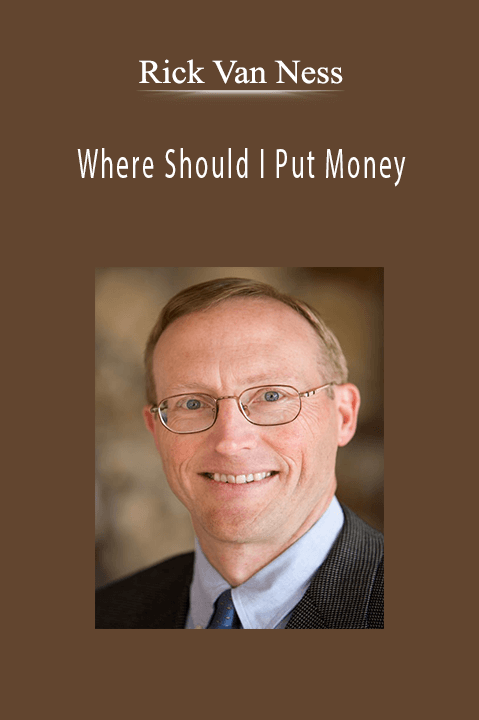 Where Should I Put Money – Rick Van Ness