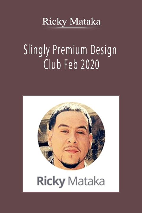 Ricky Mataka - Slingly Premium Design Club Feb 2020