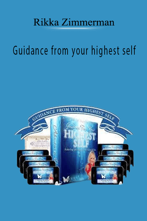 Guidance from your highest self – Rikka Zimmerman