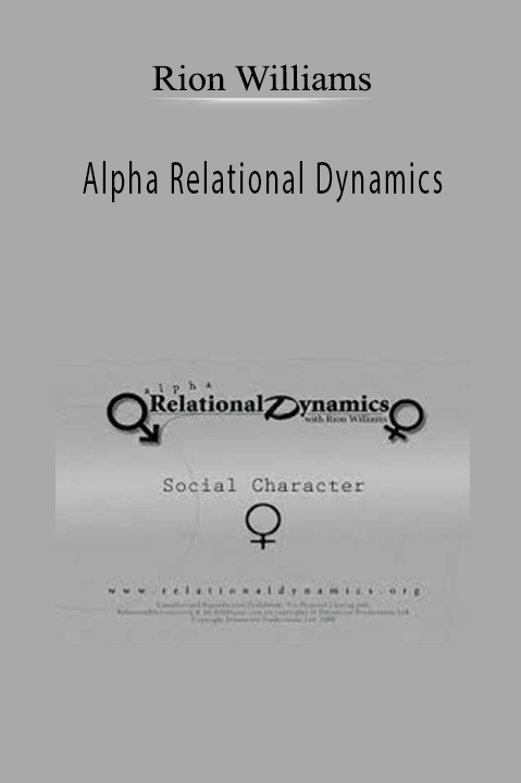 Alpha Relational Dynamics – Rion Williams