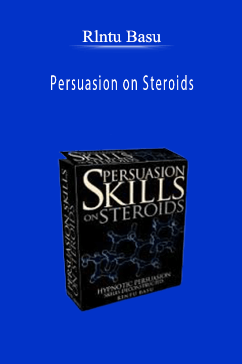 Persuasion on Steroids – Rlntu Basu