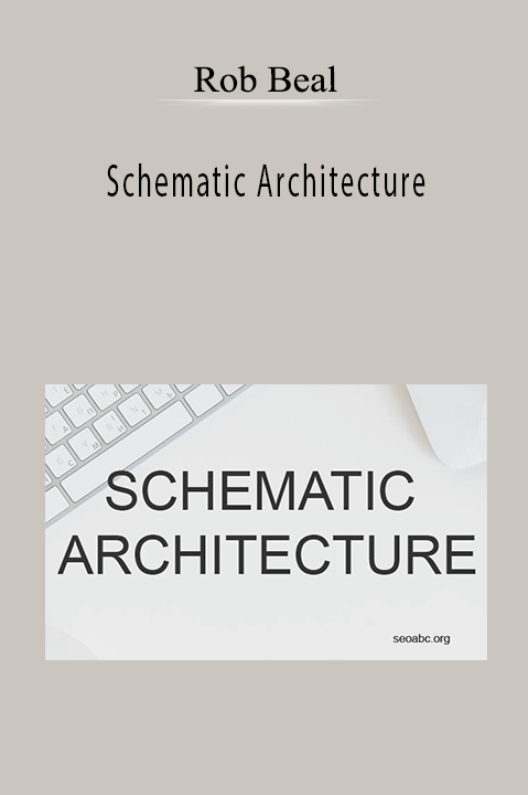 Schematic Architecture – Rob Beal