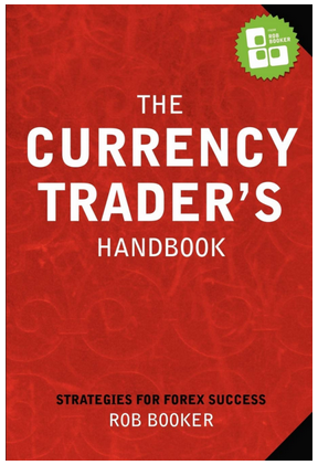 Rob Booker - The Currency Trader Handbook