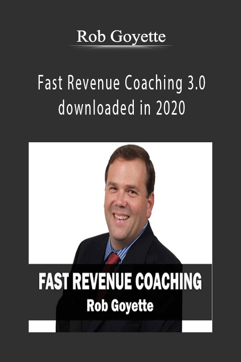 Fast Revenue Coaching 3.0 downloaded in 2020 – Rob Goyette