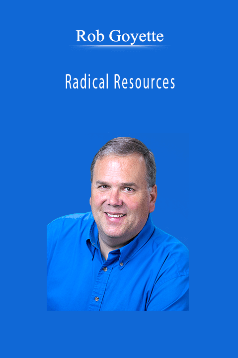 Radical Resources – Rob Goyette
