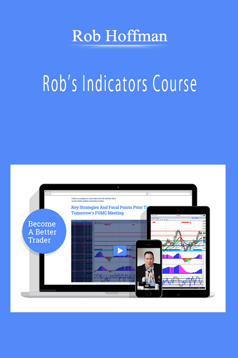 Rob Hoffman - Rob’s Indicators Course