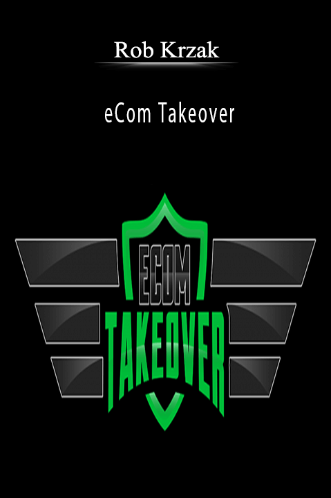 eCom Takeover – Rob Krzak