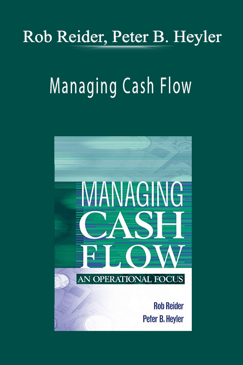 Rob Reider, Peter B. Heyler - Managing Cash Flow