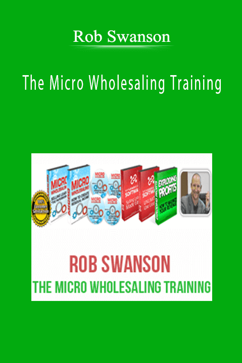 The Micro Wholesaling Training – Rob Swanson