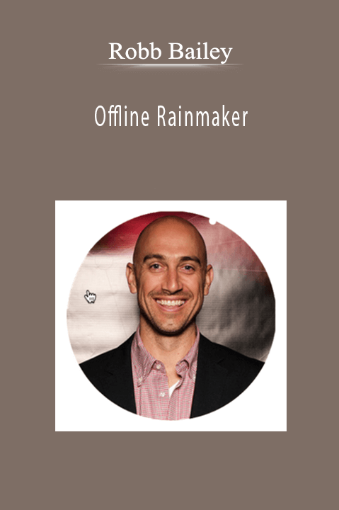 Offline Rainmaker – Robb Bailey