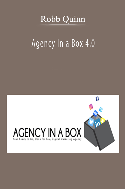 Agency In a Box 4.0 – Robb Quinn