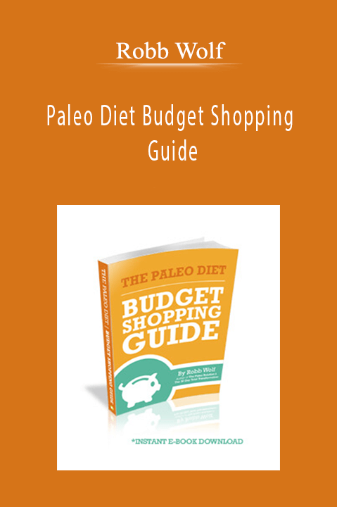 Robb Wolf - Paleo Diet Budget Shopping Guide