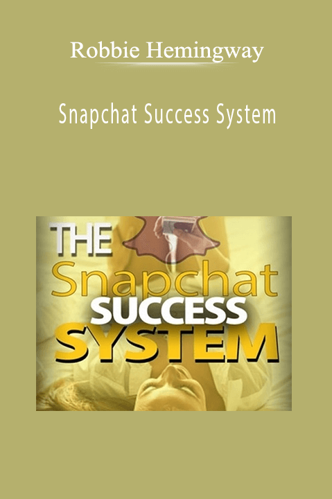 Snapchat Success System – Robbie Hemingway