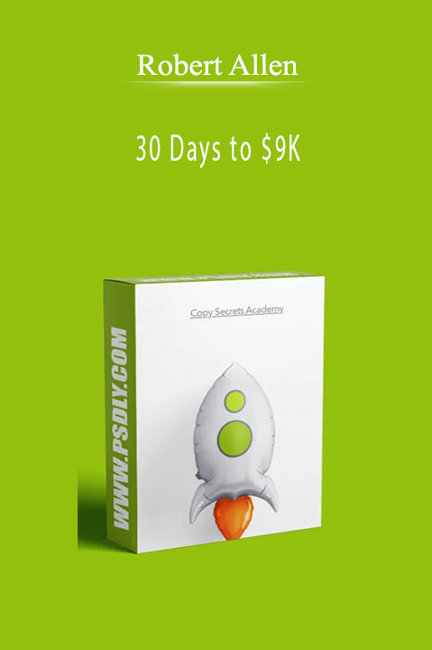 30 Days to $9K – Robert Allen
