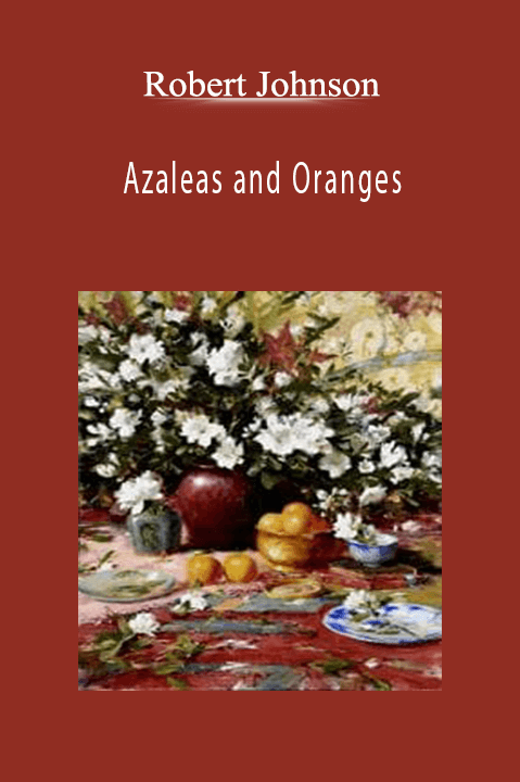 Robert Johnson: Azaleas and Oranges