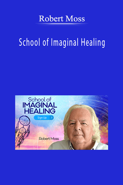 School of Imaginal Healing – Robert Moss