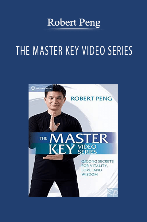 THE MASTER KEY VIDEO SERIES – Robert Peng