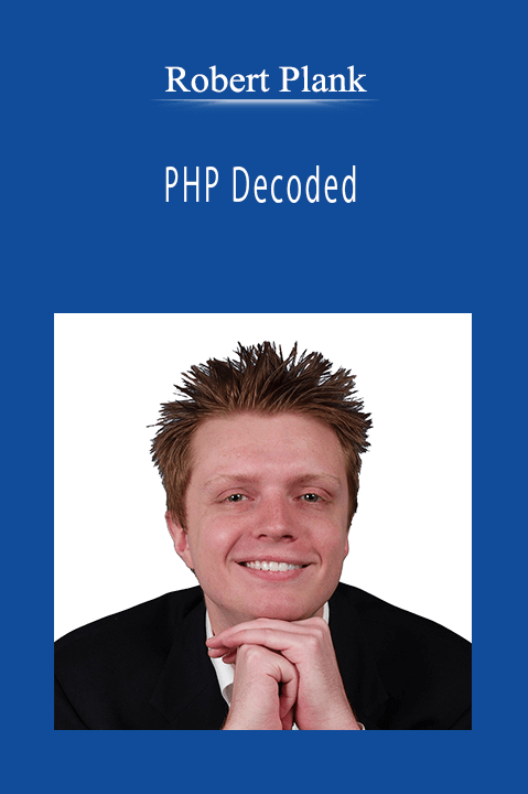 Robert Plank - PHP Decoded