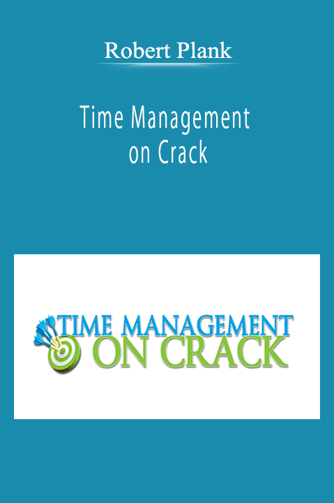 Robert Plank - Time Management on Crack