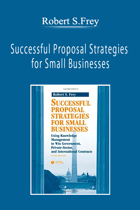 Robert S.Frey - Successful Proposal Strategies for Small Businesses