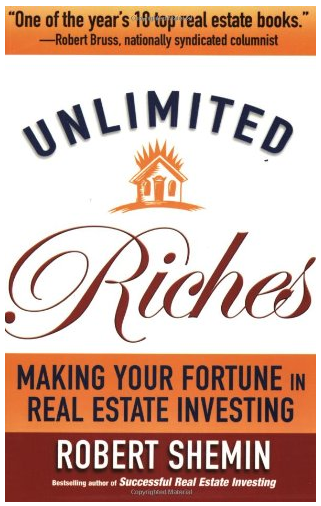 Robert Shemin - Unlimited Riches: Making Your Fortune In Real Estate Investing