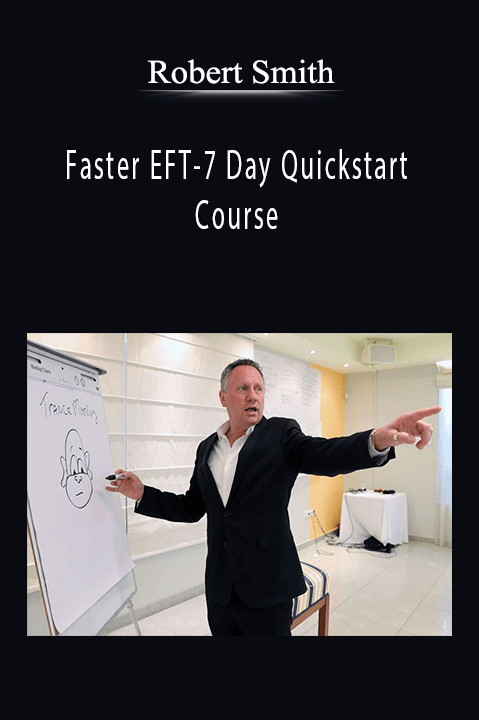 Robert Smith-Faster EFT-7 Day Quickstart Course