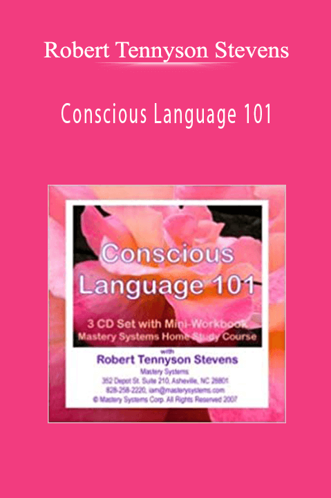 Conscious Language 101 – Robert Tennyson Stevens