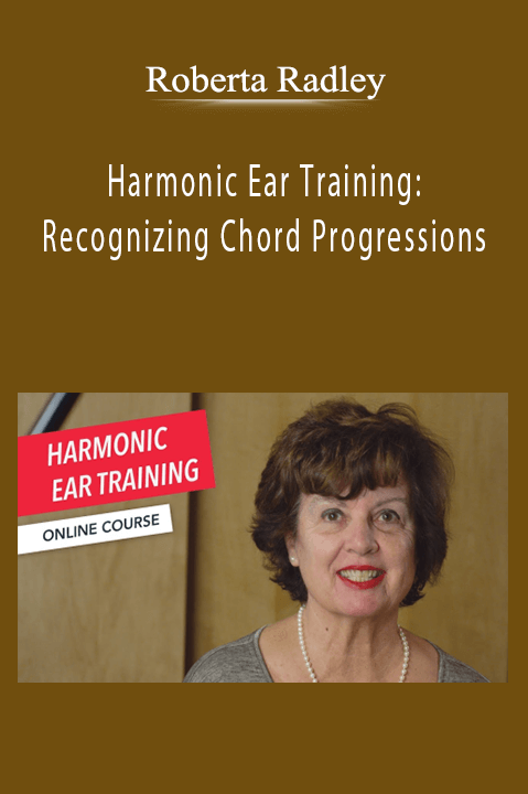 Roberta Radley - Harmonic Ear Training: Recognizing Chord Progressions