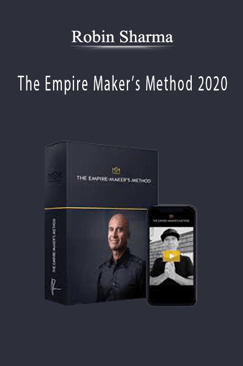 The Empire Maker’s Method 2020 – Robin Sharma