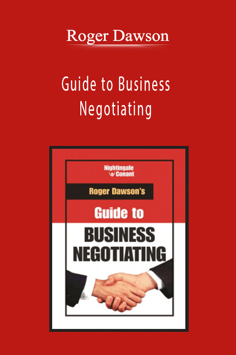 Roger Dawson - Guide to Business Negotiating