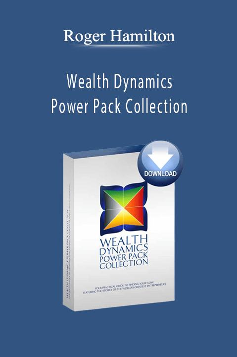 Wealth Dynamics Power Pack Collection – Roger Hamilton
