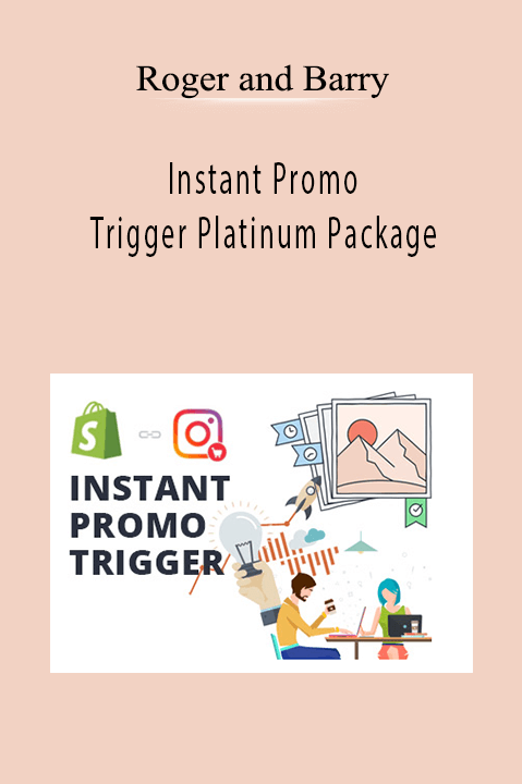 Instant Promo Trigger Platinum Package – Roger and Barry