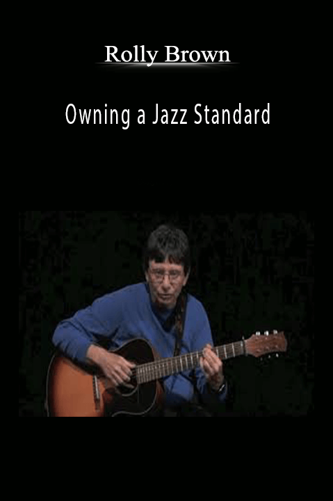 Owning a Jazz Standard – Rolly Brown