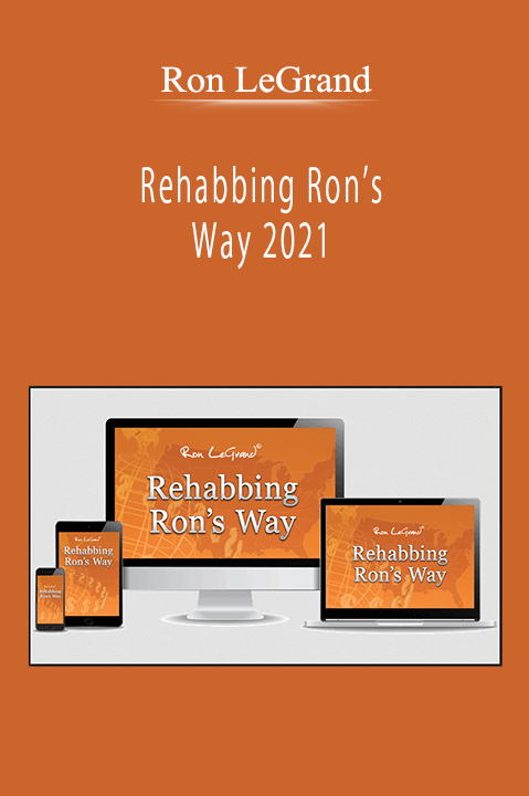 Ron LeGrand - Rehabbing Ron’s Way 2021