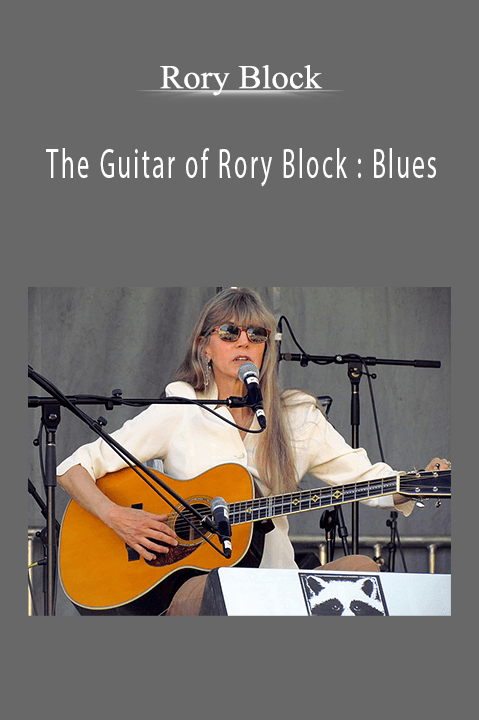 The Guitar of Rory Block : Blues – Rory Block