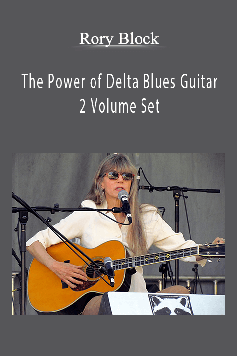 The Power of Delta Blues Guitar – 2 Volume Set – Rory Block