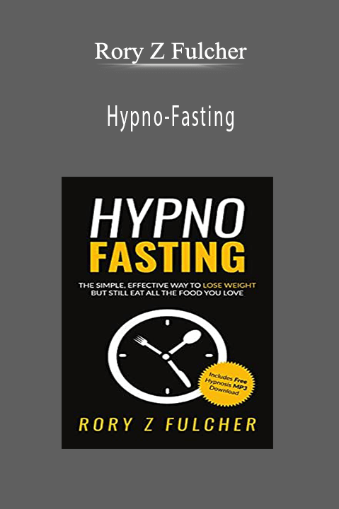 Hypno–Fasting – Rory Z Fulcher