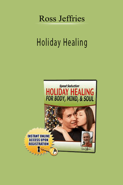 Holiday Healing – Ross Jeffries