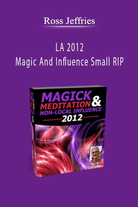 LA 2012 Magic And Influence Small RIP – Ross Jeffries