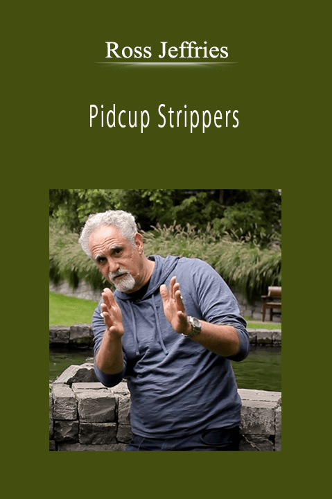 Ross Jeffries - Pidcup Strippers