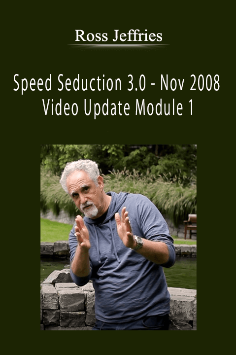 Ross Jeffries - Speed Seduction 3.0 - Nov 2008 Video Update Module 1