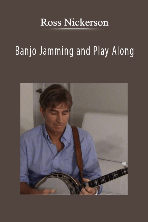 Banjo Jamming and Play Along – Ross Nickerson