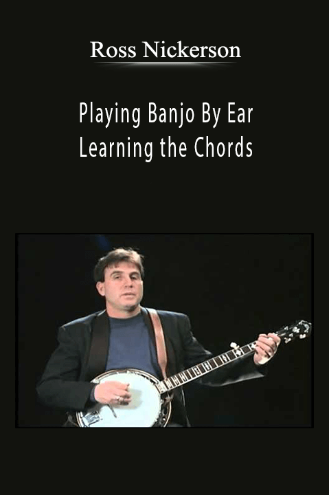 Playing Banjo By Ear and Learning the Chords – Ross Nickerson