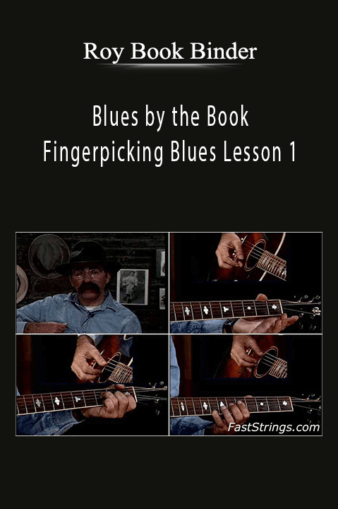 Blues by the Book – Fingerpicking Blues Lesson 1 – Roy Book Binder