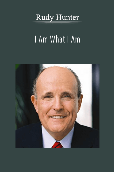 I Am What I Am – Rudy Hunter