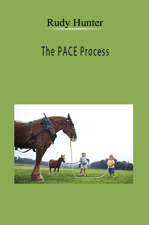 The PACE Process – Rudy Hunter