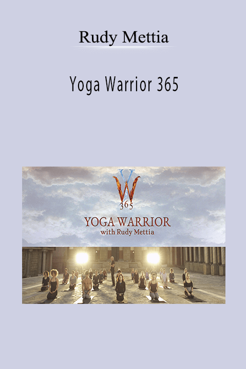 Yoga Warrior 365 – Rudy Mettia