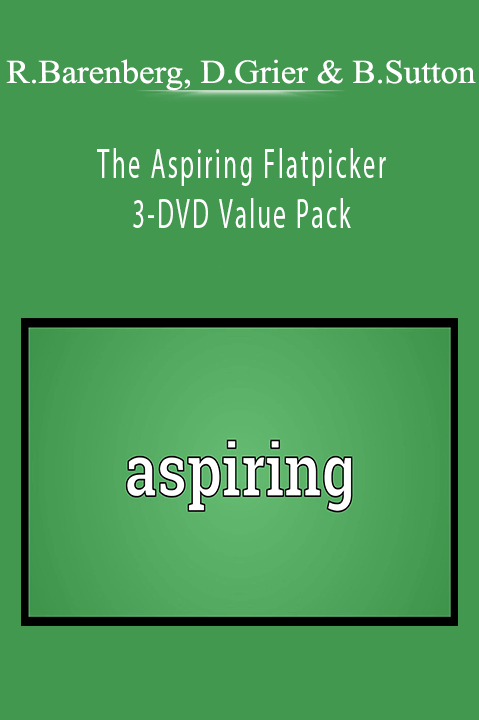 The Aspiring Flatpicker 3–DVD Value Pack – Russ Barenberg