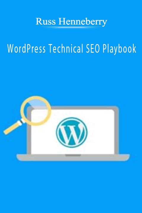 WordPress Technical SEO Playbook – Russ Henneberry